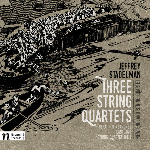 Stadelman/ New England String Quartet - Jeffrey Stadelman: Three String Quartets
