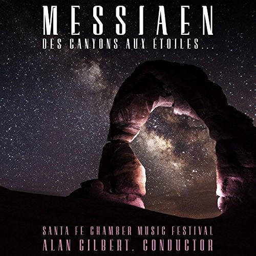 Allen Gilbert - Messiaen: Des Canyons Aux Etoiles