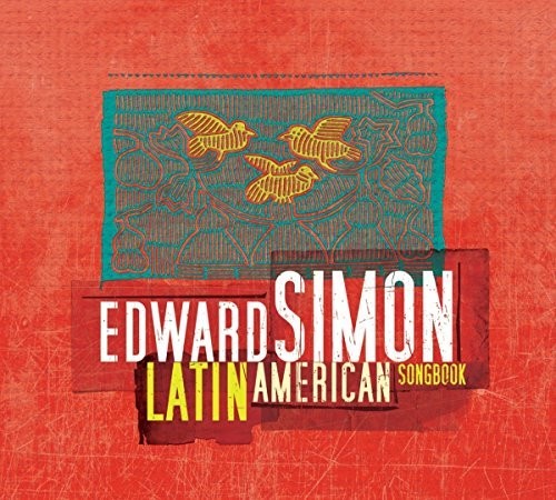 Edward Simon - Latin American Songbook