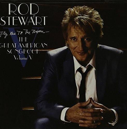 Rod Stewart - The Great American 5: Fly Me To The Moon