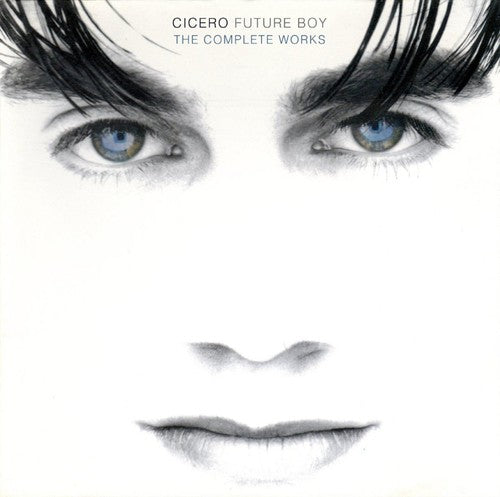 Cicero - Future Boy: Complete Works