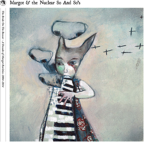 Margot & Nuclear So & So's - The Bride On The Boxcar: A Decade Of Margot Rarities 2004-2014