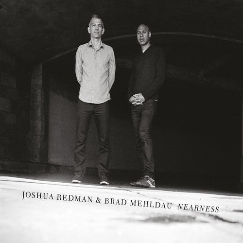 Joshua Redman / Brad Mehldau - Nearness