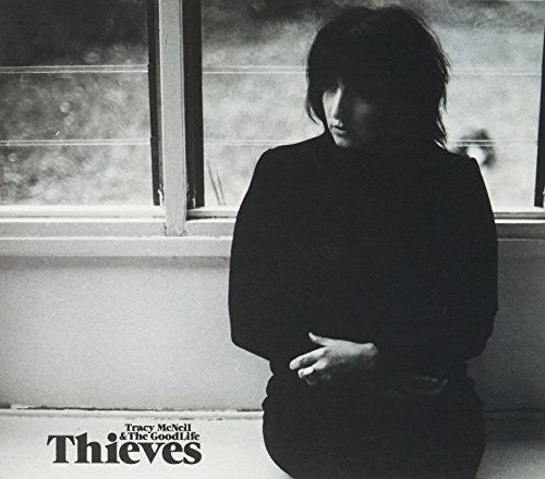 Tracy McNeil & the Goodlife - Thieves
