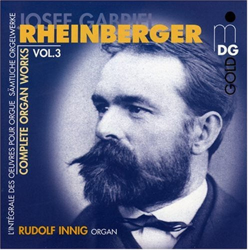 Rheinberger/ Innig - Complete Organ Works 3