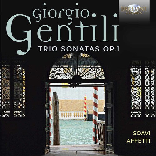 Gentili/ Affetti - Gentili: Trio Sonatas Op 1