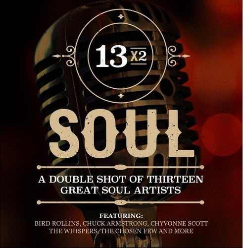 13X2 Soul: Double Shot Thirteen Great Soul/ Var - 13x2 Soul: A Double Shot Of Thirteen Great Soul Artists