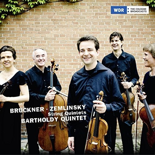 Bruckner/ Zemlinsky/ Bartholdy Quintett - Bruckner & Zemlinksy: String Quintets