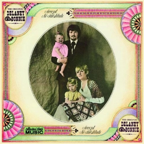 Delaney & Bonnie - Accept No Substitute