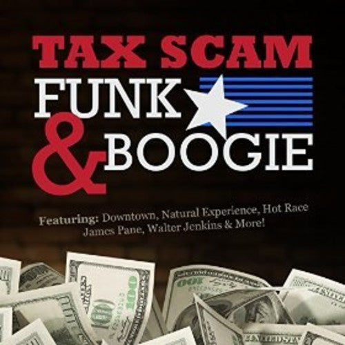 Tax Scam Funk & Boogie/ Var - Tax Scam Funk & Boogie