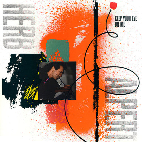 Herb Alpert - Keep Your Eye On Me