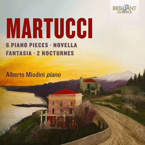 Alberto Miodini - Martucci: Piano Music
