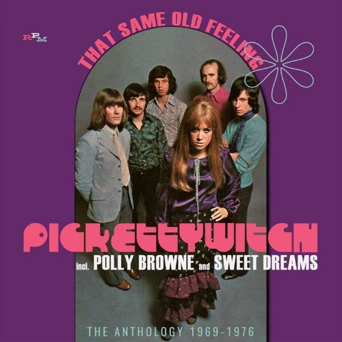 Pickettywitch/ Polly Brown / Sweet Dreams - That Same Old Feeling: Anthology 1969-1976
