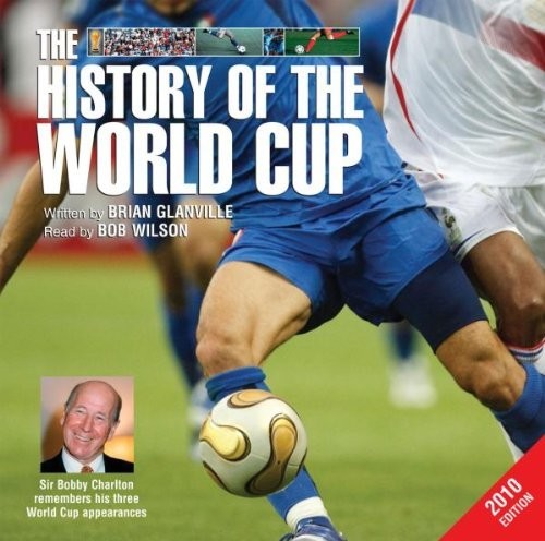 Glanville/ Wilson - History of the World Cup 2010