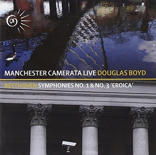 Beethoven/ Manchester Camerata/ Boyd - Symphonies 1 & 3