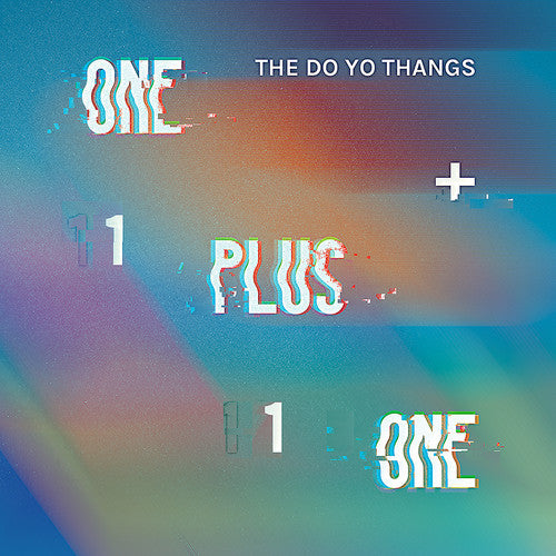 The Do Yo Thangs - One Plus One / Indecisive