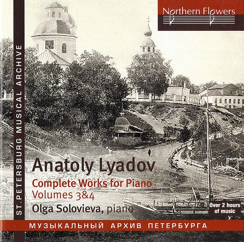 Solovieva - Lyadov: Comoplete Piano Music 3 & 4