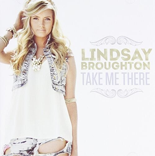 Lindsay Broughton - Take Me There