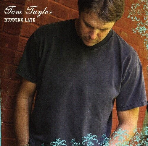 Tom Taylor - Running Late