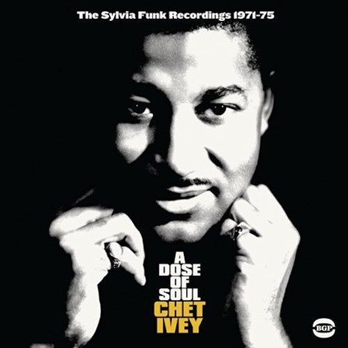 Chet Ivey - Dose Of Soul: Sylvia Funk Recordings 1971-1975
