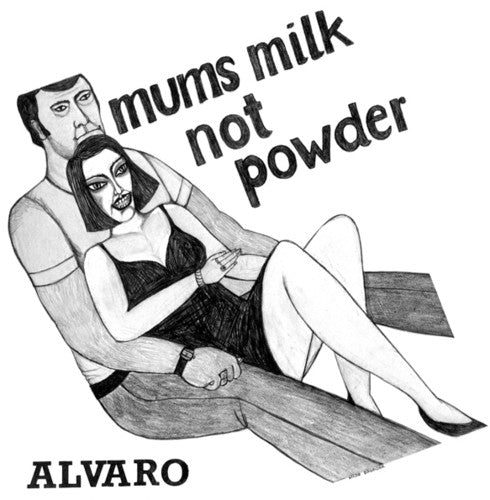 Alvaro - Mums Milk Not Powder
