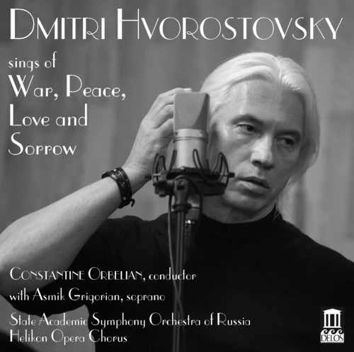 Prokofiev/ Hvorostovsky/ Grigorian/ Guzhov - Dmitri Hvorostovsky Sings Of War Peace Love and Sorrow