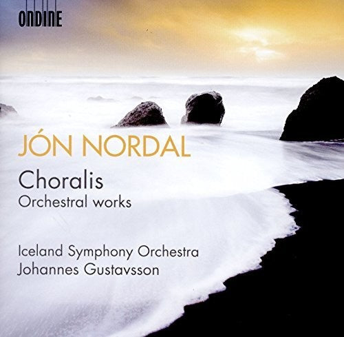 Nordal/ Gustavsson/ Iceland Symphony Orchestra - Jon Nordal: Choralis - Orchestral Works