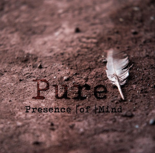 Presence of Mind - Pure