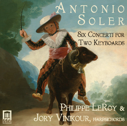 Soler/ Leroy/ Vinikour - Antonio Soler: Six Concerti For Two Keyboards