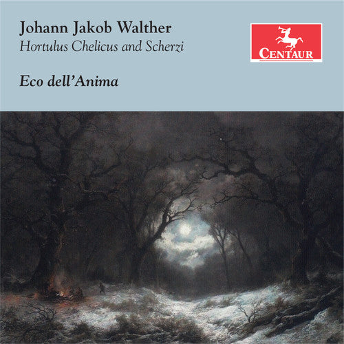 Walther/ Dell'Anima - Johann Jakob Walther: Hortulus Chelicus - Scherzi