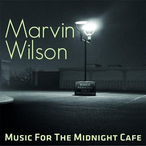 Marvin Wilson - Music For The Midnight Cafe
