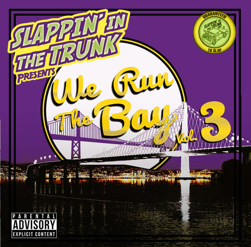 Slappin' in the Trunk - We Run The Bay Vol. 3