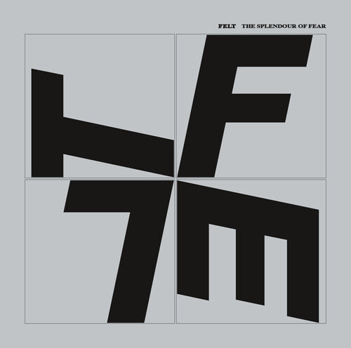 Felt - Splendour Of Fear