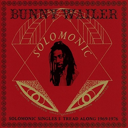 Bunny Wailer - Solomonic Singles 1: Tread Along 1969-1976