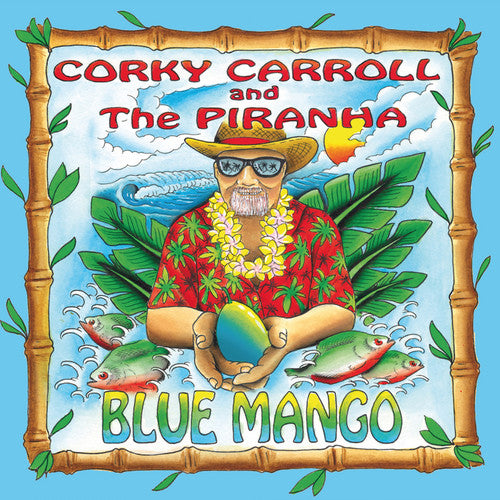 Corky Carroll / Piranha - Blue Mango