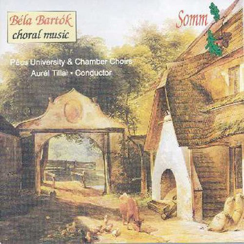 Bartok/ Pecs University Choir/ Tillai - Choral Music