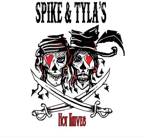 Spike & Tyla's Hot Knives - Sinister Indecisions Of Frankie Gray & Jimmy