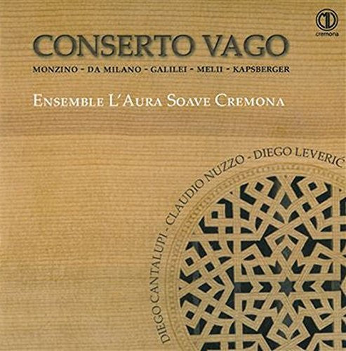 Anonimo/ Galilei/ Ensemble L'Aura Soave - Conserto Vago
