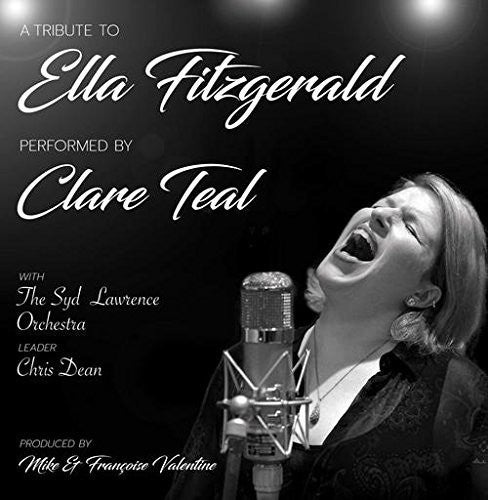 Clare Teal & the Syd Lawrence Orchestra - A Tribute To Ella Fitzgerald