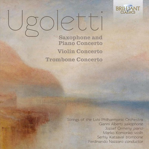 Ugoletti/ Alberti/ Ormeny/ Komonko - Ugoletti: Saxophone & Piano Concerto / Violin Concerto / TromboneConcerto