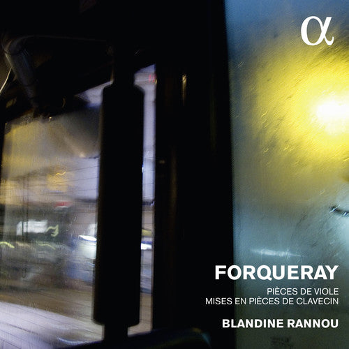Forqueray/ Blandine Rannou - Forqueray: Pieces De Viole & Mises En Pieces De