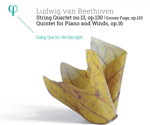 Beethoven/ Edding Quartet/ Northernlight - Ludwig van Beethoven: String Quartet No 13 / Op 130 / Quintet forPiano