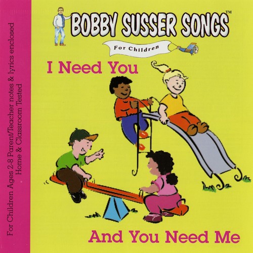 Bobby Susser Singers - I Need You & You Need Me