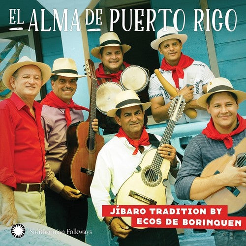 Ecos De Borinquen - El Alma De Puerto Rico: Ja-Baro Tradition By Ecos De Borinquen