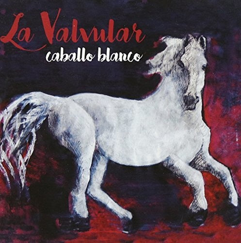La Valvular - Caballo Blanco