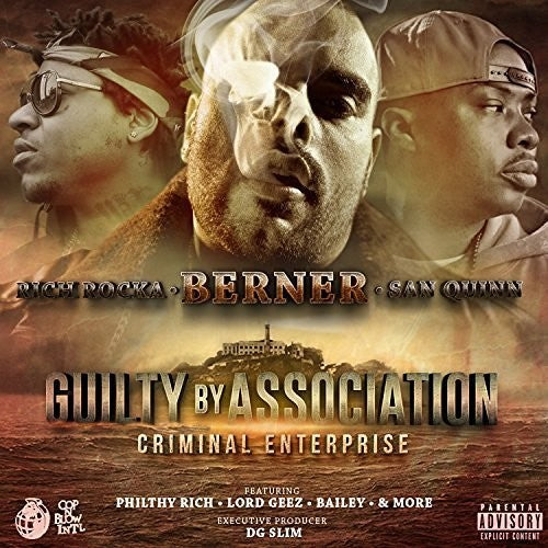 Berner/ Rich Rocka/ San Quinn - Guilty By Association 2: Criminal Enterprise