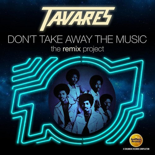 Tavares - Don't Take Away The Music: Remix Project