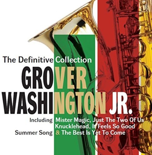 Grover Washington Jr - Definitive Collection: Deluxe Edition