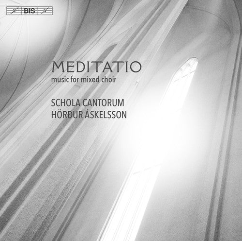 Askelsson/ Esenvalds/ Schola Cantorum - Meditatio
