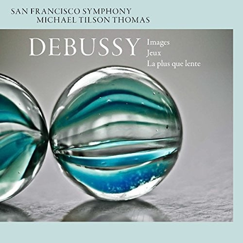 Debussy/ San Francisco Symphony - Debussy: Images, Jeux, La Plus Que Lente